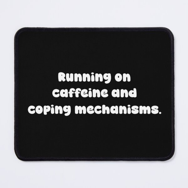 Item preview, Running on caffeine and coping designed and sold by Relatable Tees.