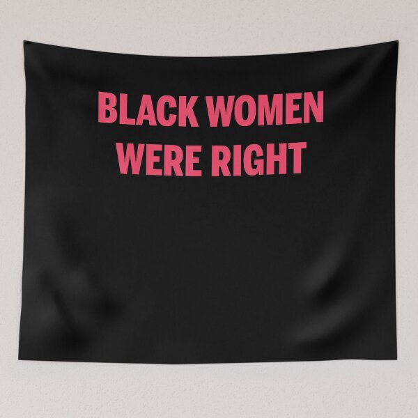 Item preview, Black Women Were Right Trending designed and sold by GrulkeNedrow.