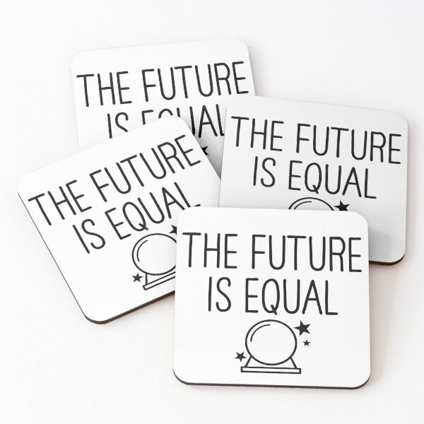 Item preview, The Future is Equal designed and sold by Lezimmaro.