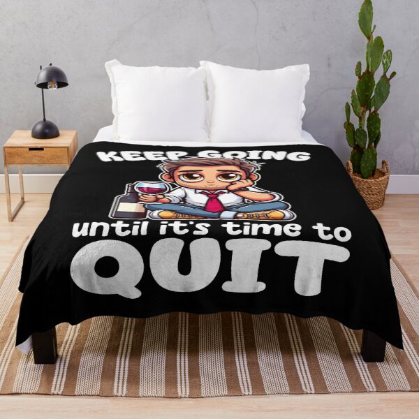 Item preview, KEEP GOING UNTIL IT'S TIME TO QUIT - MOTIVATIONAL QUOTE designed and sold by KEF Custom.
