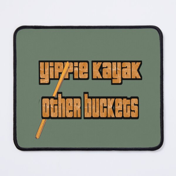 Item preview, yippie kayak other buckets designed and sold by FIGO SHINE.