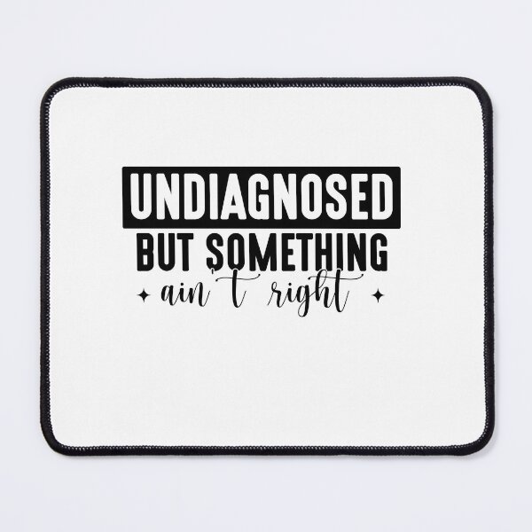 Item preview, Undiagnosed But Something Ain't Right, Funny Sayings ABA Therapist, Speech Therapy, BCBA, Funny Mental Health, RBT, AAC designed and sold by behindthefacts.