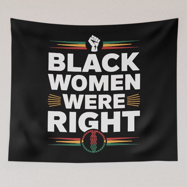 Item preview, Black Women Were Right 2025 designed and sold by GrulkeNedrow.