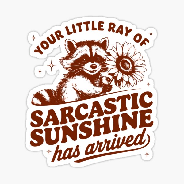 Item preview, Sarcastic Sunshine Raccoon – Funny Retro Animal Quote designed and sold by Aredbox.
