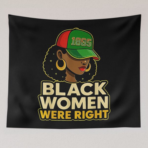 Item preview, Black Women Were Right African American designed and sold by GrulkeNedrow.