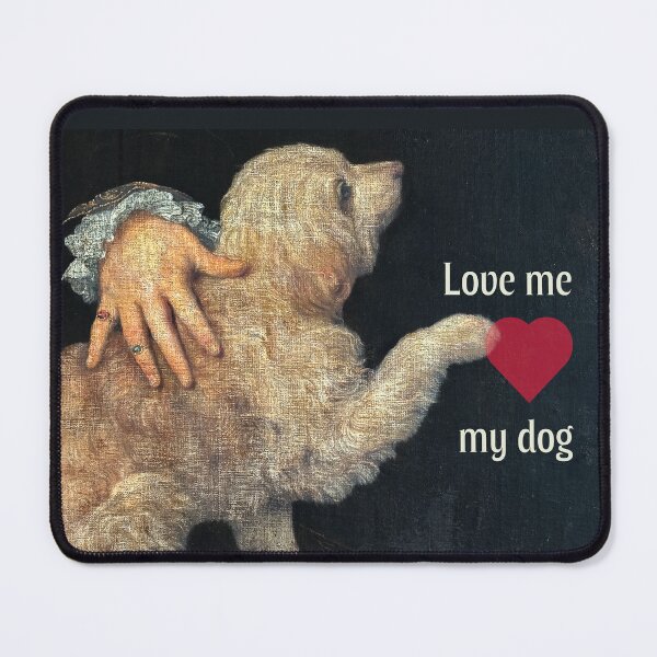 Item preview, Love me, love my dog designed and sold by PariSeine.