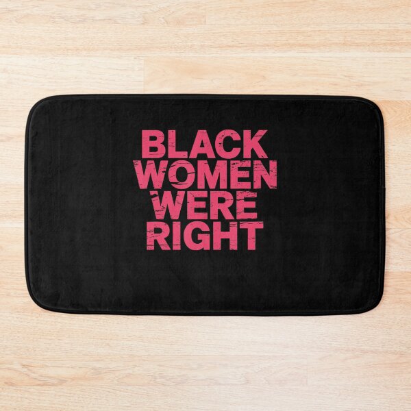 Item preview, Black Women Were Right Black People Black History Funny designed and sold by GrulkeNedrow.