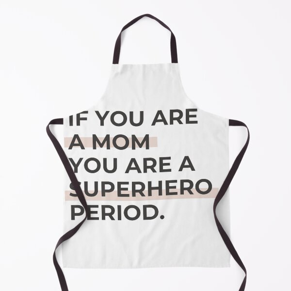 Item preview, If you’re a Mom, You’re a Superhero, period. designed and sold by OVERSAI.