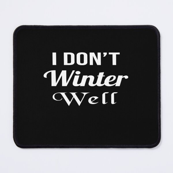 Item preview, Winter Woes Cozy Sarcasm designed and sold by Zakrytos ★★★★★.