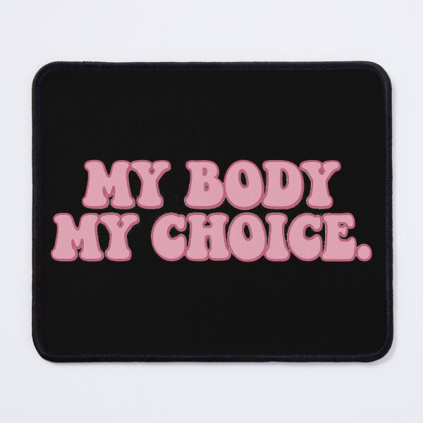 Item preview, My Body My Choice designed and sold by ToyoTees.