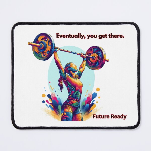 Item preview, Weightlifting: eventually, you get there designed and sold by FutureReady.
