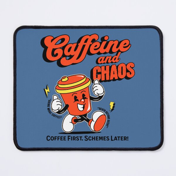 Item preview, Caffeine and CHAOS - Coffee First. Schemes Later! designed and sold by scooterbaby.