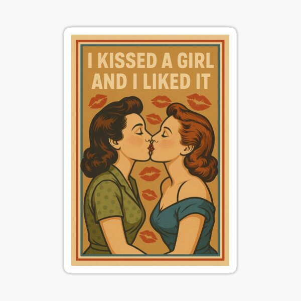 I Kissed A Girl ~ LGBTQ Pride Sticker