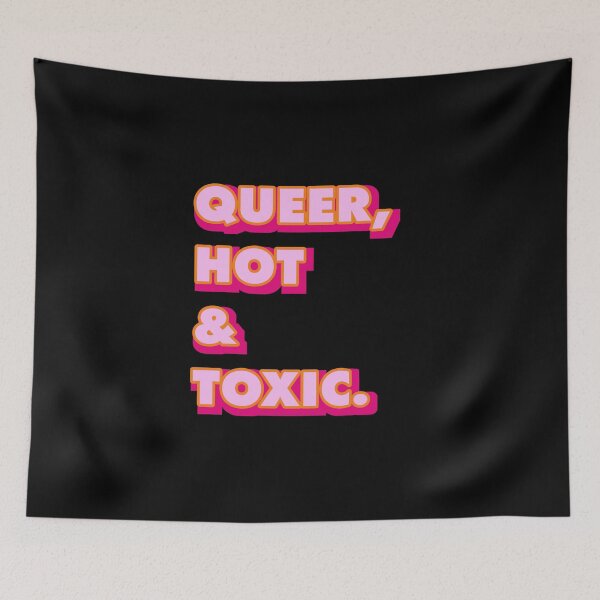 Item preview, Queer hot & toxic - funny queer quote designed and sold by marlenaki.
