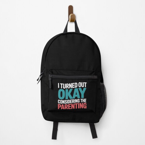 Item preview, I Turned Out Okay Considering The Parenting - A perfect funny gift for anyone who survived a chaotic upbringing and can laugh about their past. designed and sold by ZyziowskyArt.