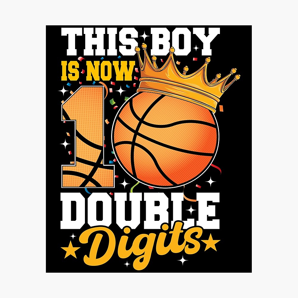 This Boy Now 10 Double Digits Basketball 10 Year Birthday Poster