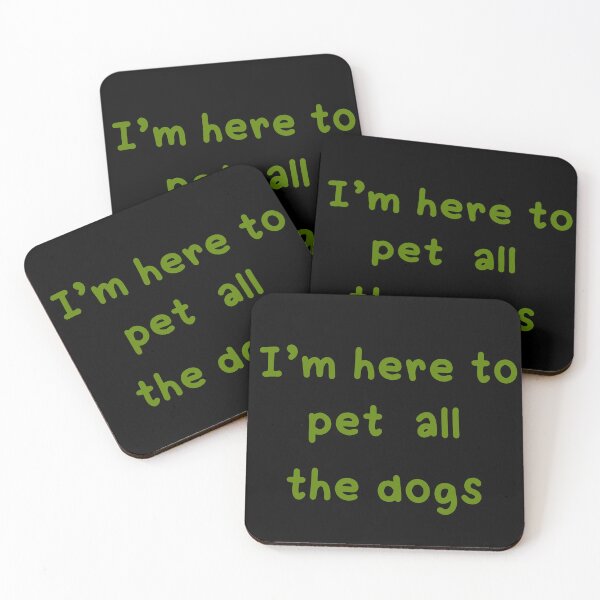 Item preview, I m Here To Pet All The Dogs designed and sold by Paper Drip.
