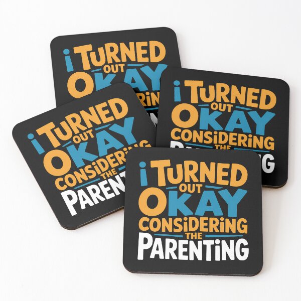 Item preview, I Turned Out Okay Considering The Parenting - A perfect funny gift for anyone who survived a chaotic upbringing and can laugh about their past. designed and sold by ZyziowskyArt.