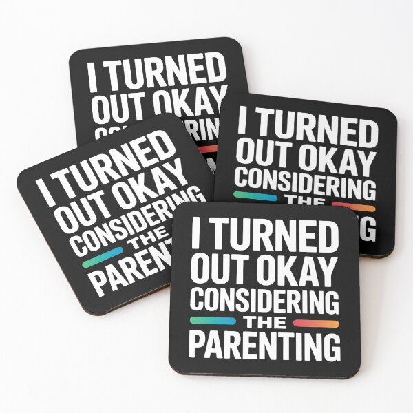 Item preview, I Turned Out Okay Considering The Parenting - A perfect funny gift for anyone who survived a chaotic upbringing and can laugh about their past. designed and sold by ZyziowskyArt.