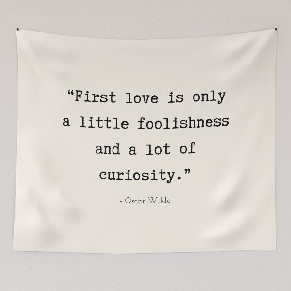 Item preview, A Quote about First Love by Oscar Wilde designed and sold by Poemit.