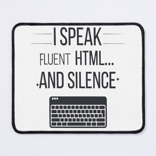 Item preview, Fluent in HTML and Silence – Web Dev Shirt designed and sold by Thompika.
