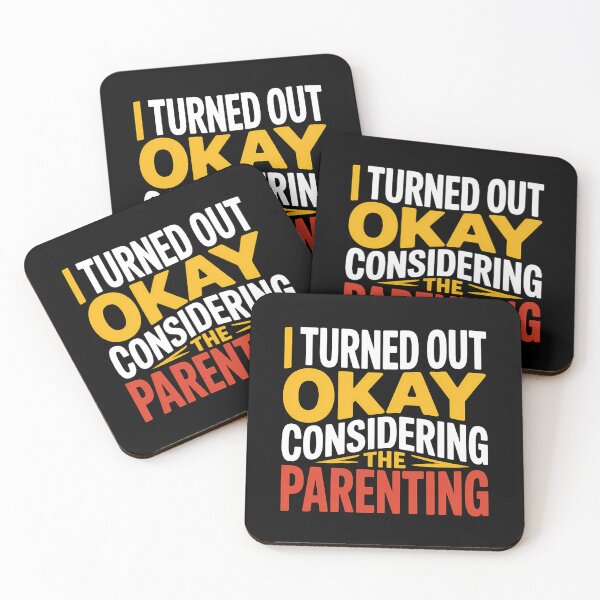Item preview, I Turned Out Okay Considering The Parenting - A perfect funny gift for anyone who survived a chaotic upbringing and can laugh about their past. designed and sold by ZyziowskyArt.
