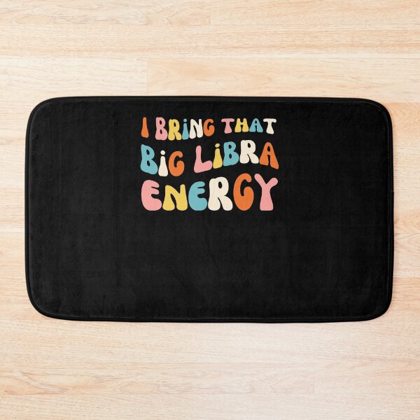 Item preview, I bring that big Libra energy funny astrology horoscope bday designed and sold by snowry.