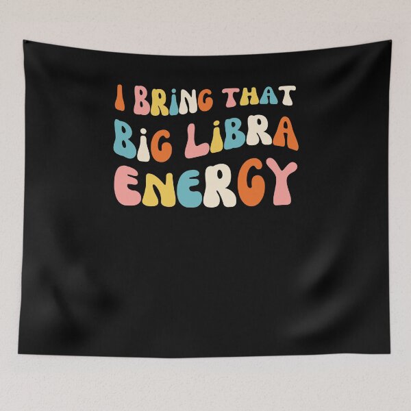 Item preview, I bring that big Libra energy funny astrology horoscope bday designed and sold by snowry.
