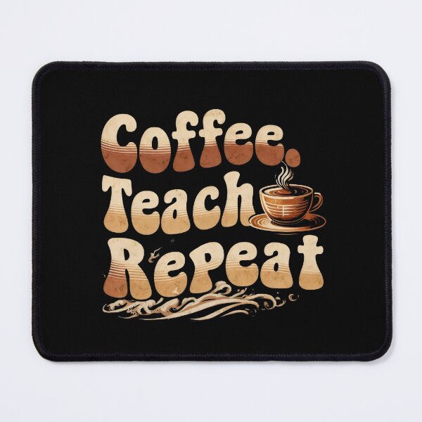 Item preview, Coffee Teach Repeat designed and sold by DemureArtsy.