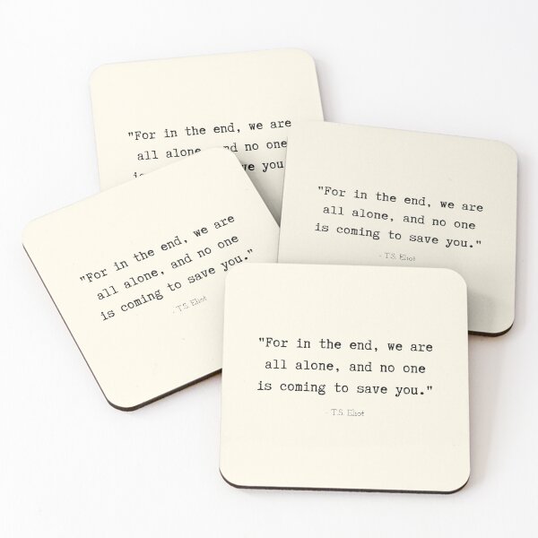 Item preview, A Quote about Loneliness by T.S. Eliot designed and sold by Poemit.