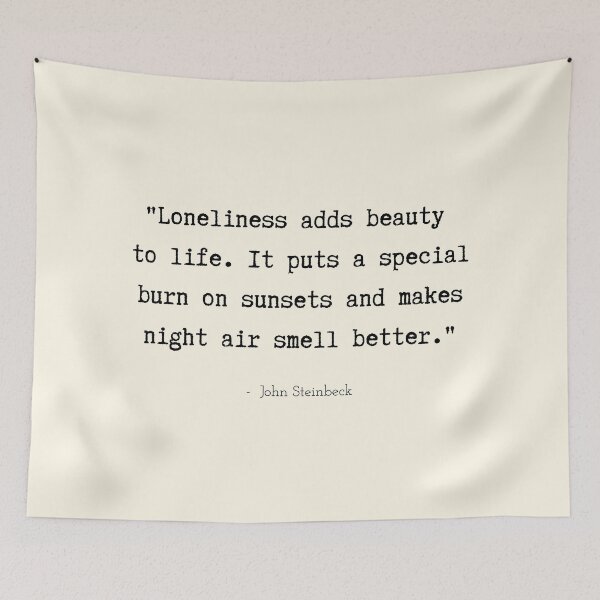 Item preview, A Quote about Loneliness by John Steinbeck designed and sold by Poemit.