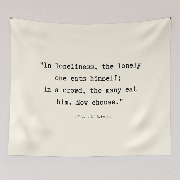 Item preview, A Quote about Loneliness by Friedrich Nietzsche designed and sold by Poemit.