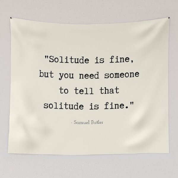 Item preview, A Quote about Loneliness by Samuel Butler designed and sold by Poemit.