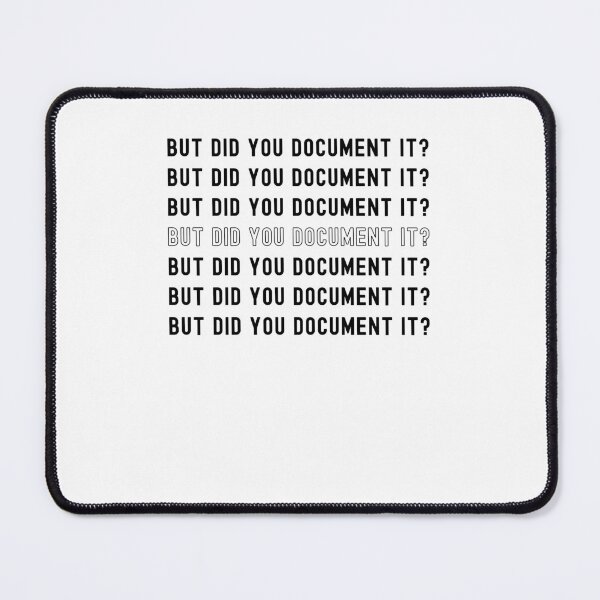 Item preview, But did you Document it? funny Human Resource repeating designed and sold by snowry.