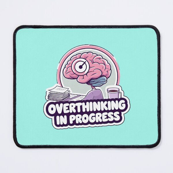 Item preview, Overthinking in Progress – Funny Brain designed and sold by ApriNoeScor.