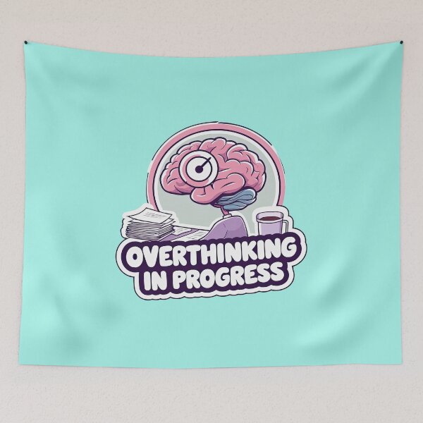 Item preview, Overthinking in Progress – Funny Brain designed and sold by ApriNoeScor.