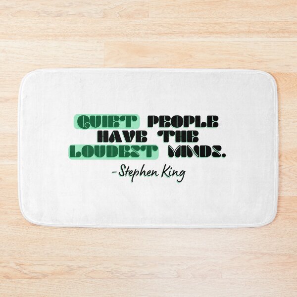 Item preview, "Quiet People Have The Loudest Minds". - Stephen King designed and sold by DedsStudio.