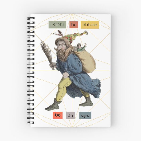 Item preview, Don't Be Obtuse Be an Ogre designed and sold by Oddly Enchanted.