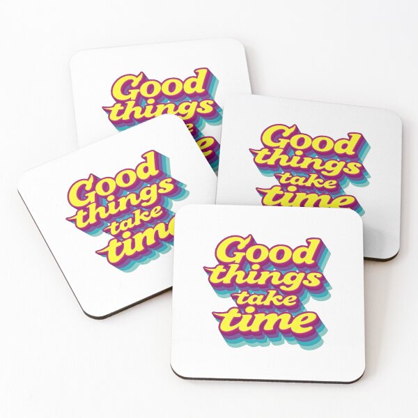 Item preview, Good things take time - life motivational great saying   designed and sold by SkeletonsDanger.