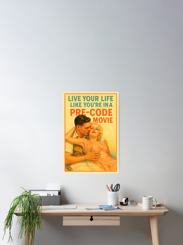 Thumbnail 2 of 3, Poster, Live Your Life Like You're In A Pre-Code Movie designed and sold by ClassicStars.