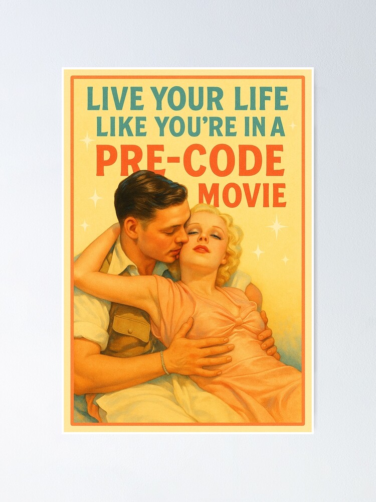 Thumbnail 1 of 3, Poster, Live Your Life Like You're In A Pre-Code Movie designed and sold by ClassicStars.