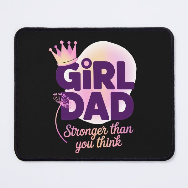Item preview, Girl Dad Stronger Than You Think designed and sold by elynne9.
