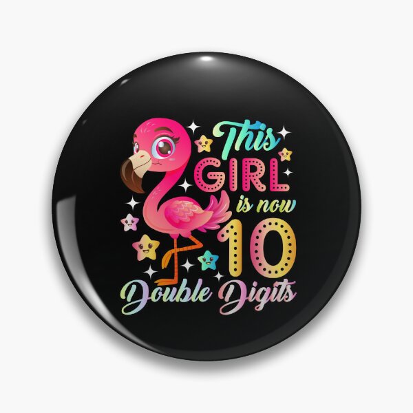 Item preview, This Girl Now 10 Double Digits Flamingo 10 Year Old Birthday designed and sold by SakuraPxl.