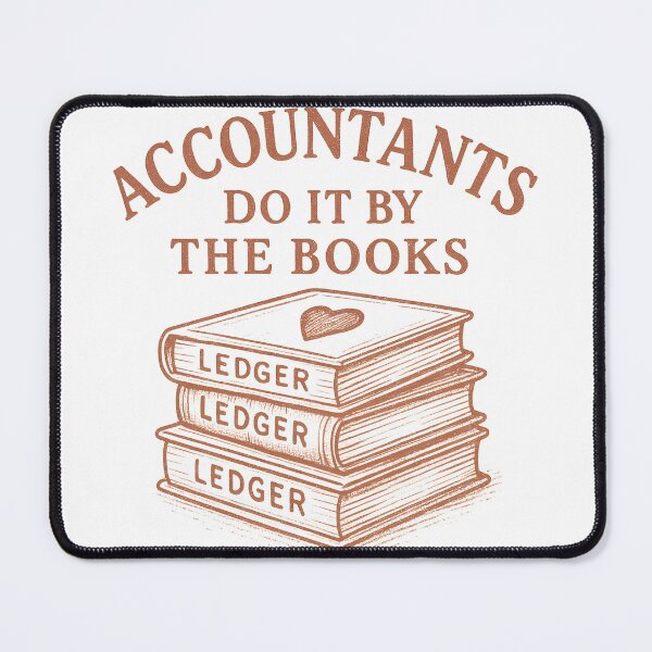 Item preview, Funny Accountants Do It by the Books - Ledger Pun Art designed and sold by WarFX Designs.