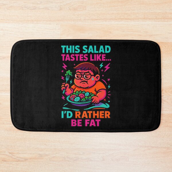 Item preview, I'd Rather Be Fat – Funny Salad Diet Meme Featuring Chubz designed and sold by Patternicity.