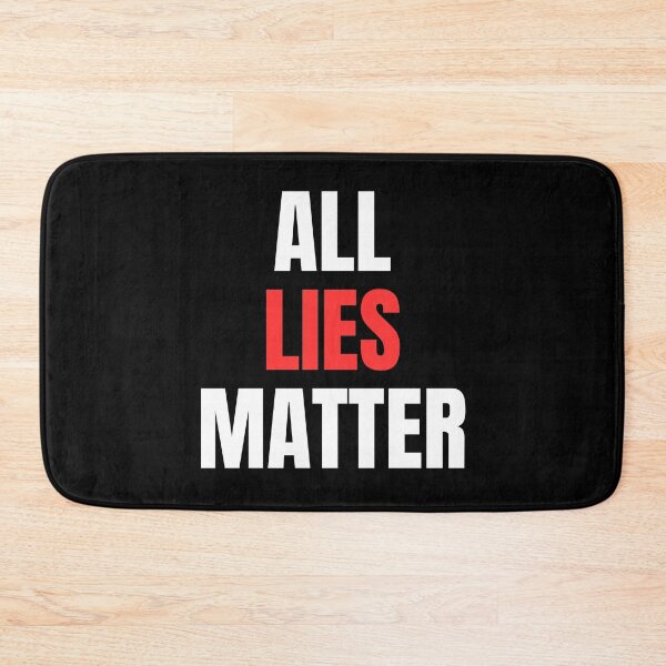 Item preview, All Lies Matter designed and sold by manandi1.