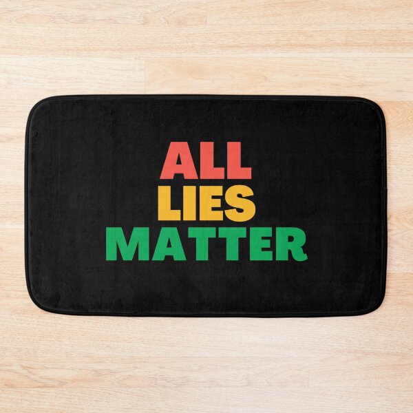 Item preview, All Lies Matter designed and sold by manandi1.