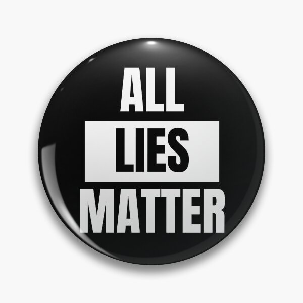 Item preview, Copy of All Lies Matter designed and sold by manandi1.