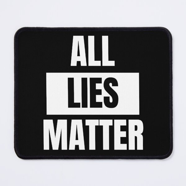 Item preview, Copy of All Lies Matter designed and sold by manandi1.