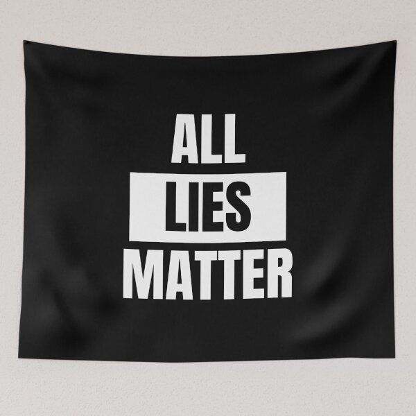 Item preview, Copy of All Lies Matter designed and sold by manandi1.